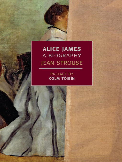 Title details for Alice James by Jean Strouse - Available